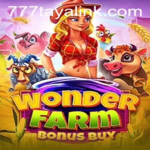 Discover the Enchanting World of WonderFarmBonusBuy: A Fresh Take on 777taya