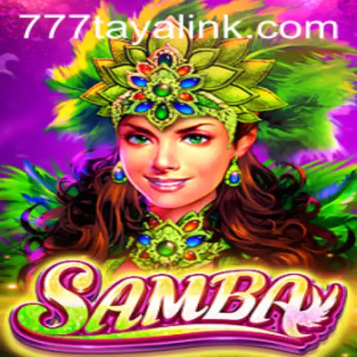 Unveiling the Excitement of Samba: A Look into the Game of 777taya