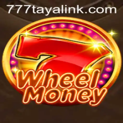 WheelMoney: A Thrilling Gaming Experience with 777taya