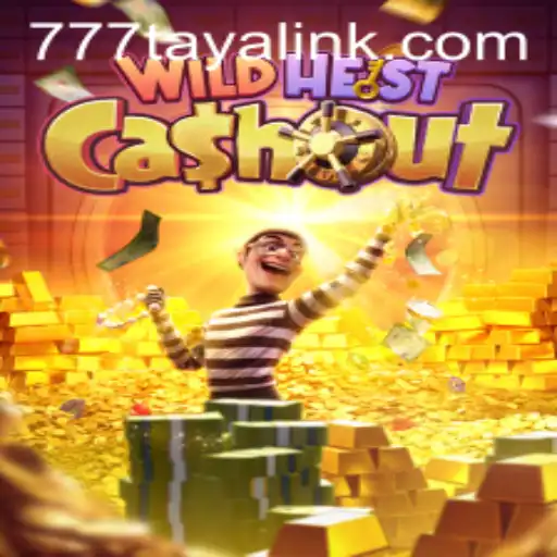 Explore the Thrilling World of WildHeistCashout with 777taya